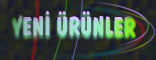 YENÝ ÜRÜNLER