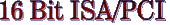 16 Bit ISA/PCI